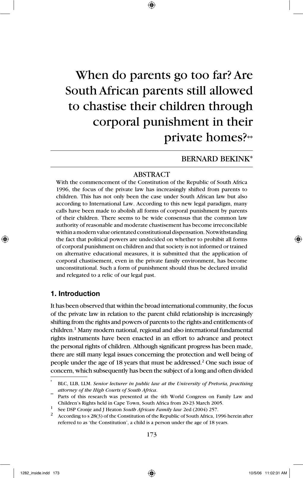 Are South African Parents Still Allowed to Chastise Their Children Through Corporal Punishment in Their Private Homes?**