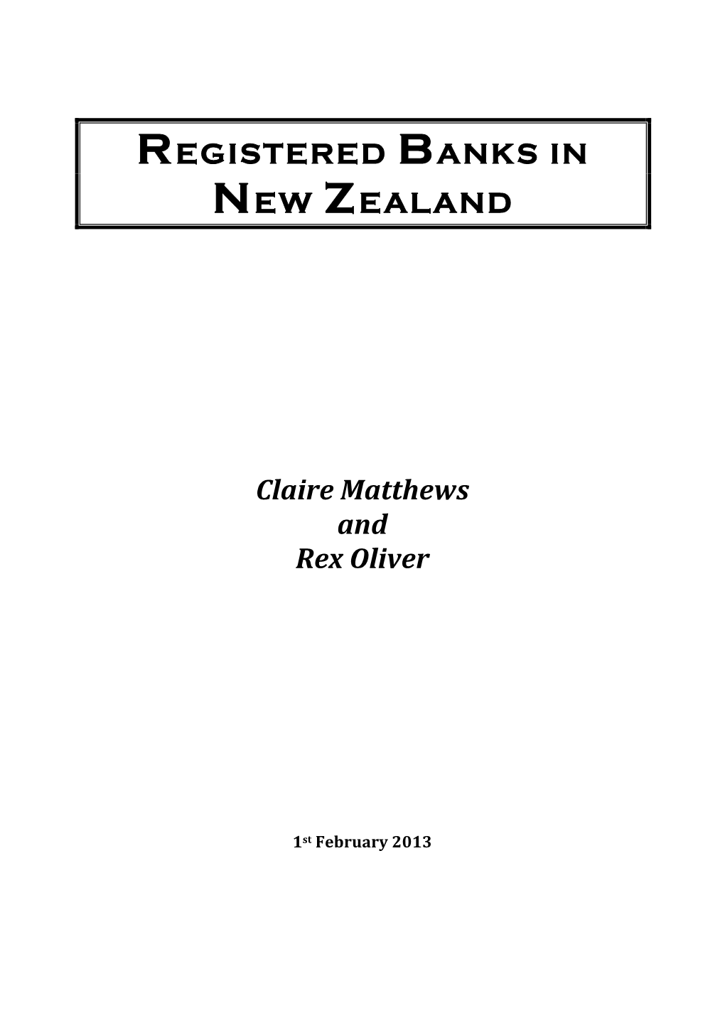 REGISTERED BANKS in NEW ZEALAND Claire Matthews Rex Oliver