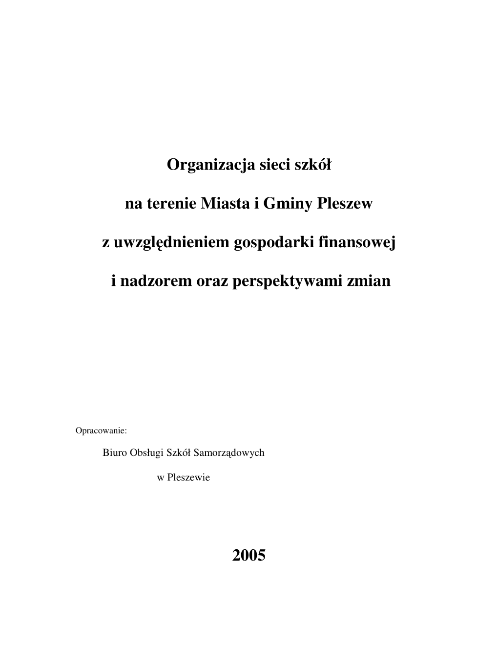 Organizacja Sieci Szkół Na Terenie Miasta I Gminy Pleszew Z Uwzględnieniem Gospodarki Finansowej I Nadzorem Oraz Perspektyw