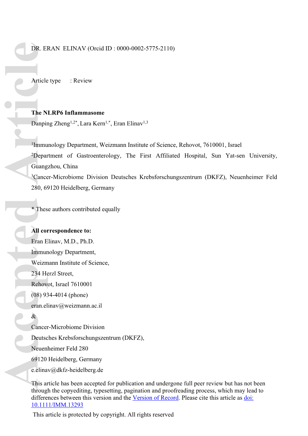 The NLRP6 Inflammasome Danping Zheng1,2*, Lara Kern1,*, Eran Elinav1,3