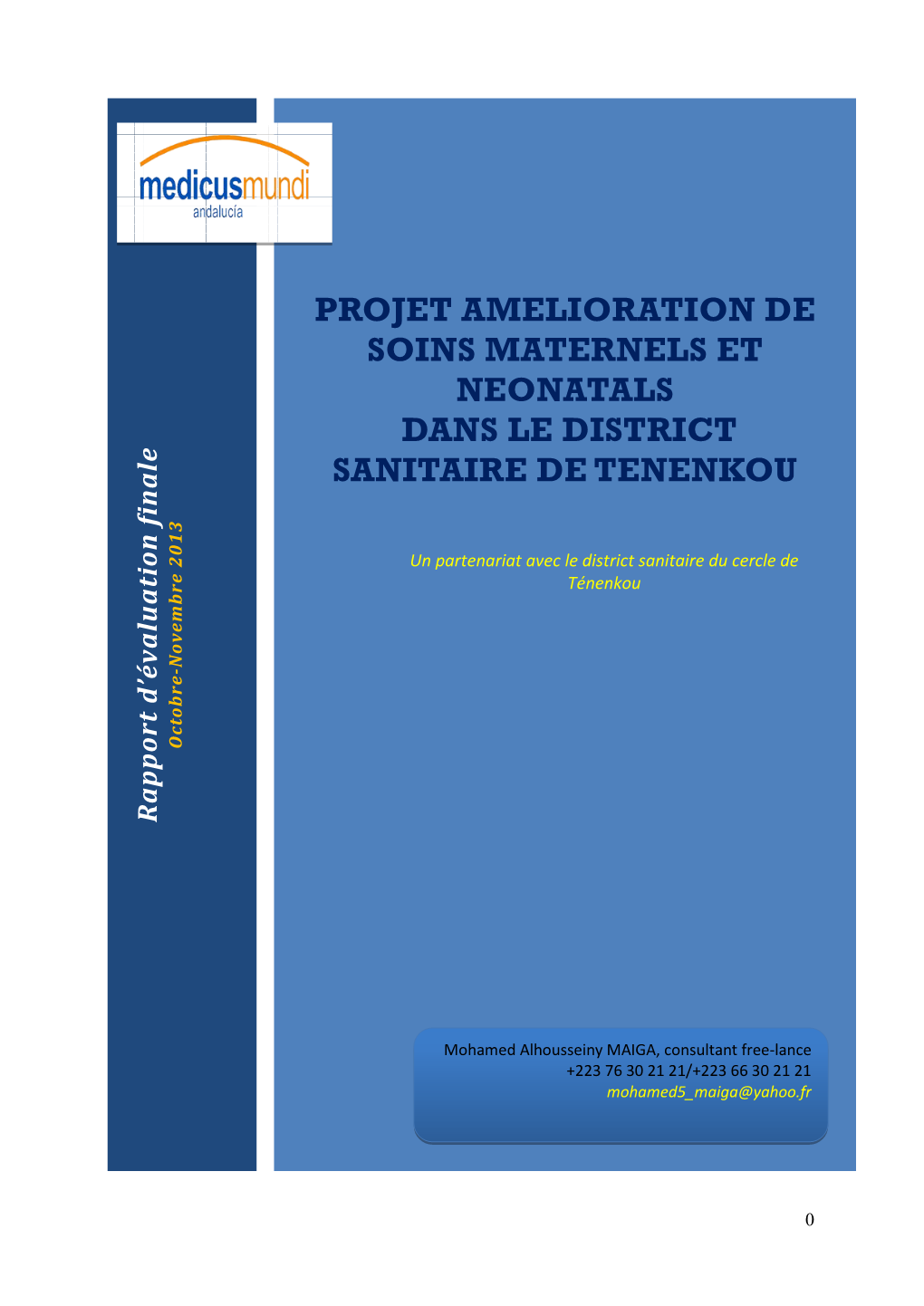 Projet Amélioration De Soins Maternels Et Néonatals Dans Le District Sanitaire De Ténenkou, Est Élevée