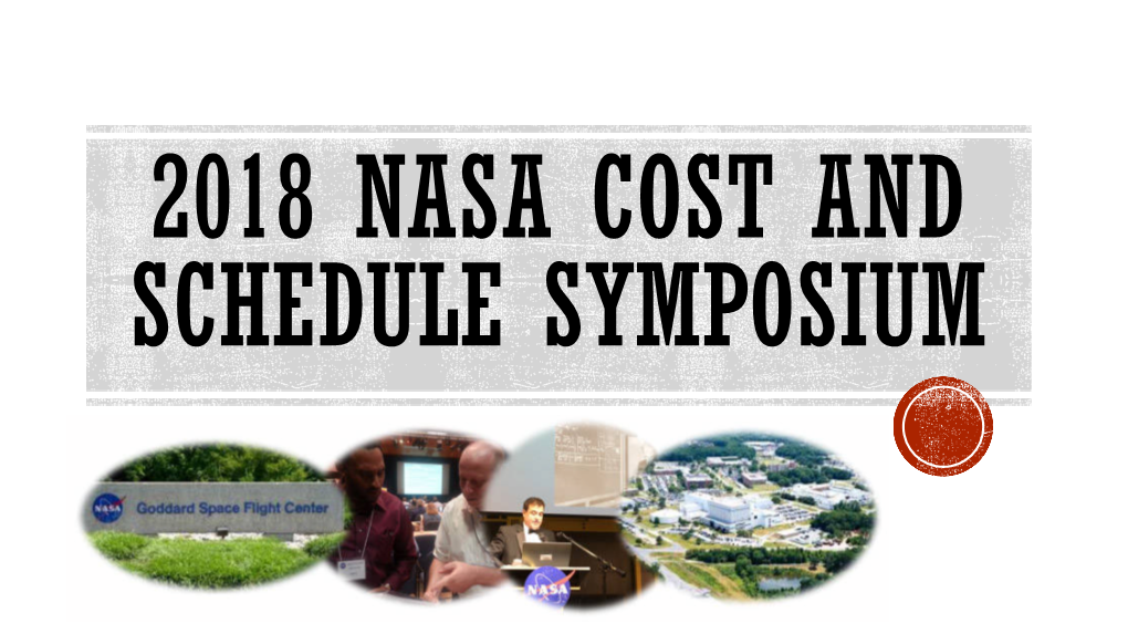 2018 Nasa Cost and Schedule Symposium