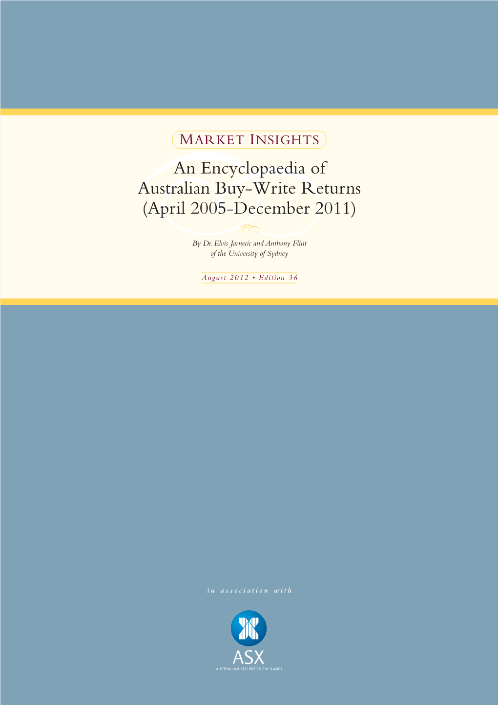 An Encyclopaedia of Australian Buy-Write Returns (April 2005-December 2011)