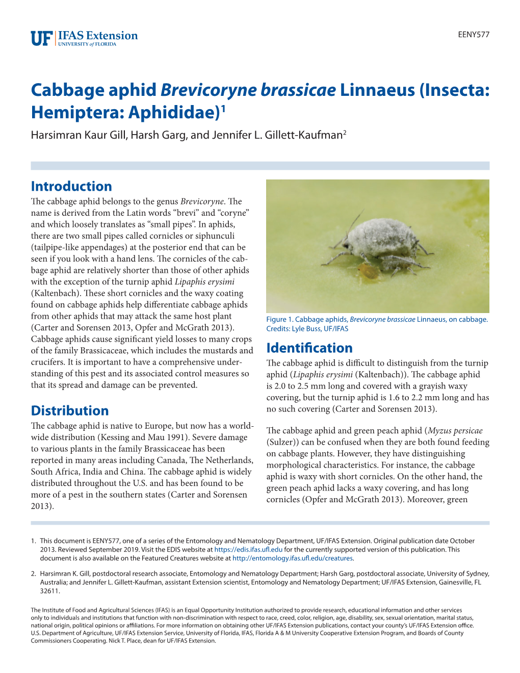 Cabbage Aphid Brevicoryne Brassicae Linnaeus (Insecta: Hemiptera: Aphididae)1 Harsimran Kaur Gill, Harsh Garg, and Jennifer L