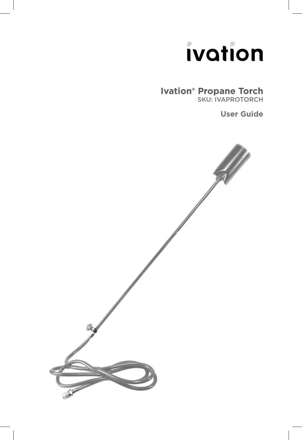 Ivation® Propane Torch SKU: IVAPROTORCH