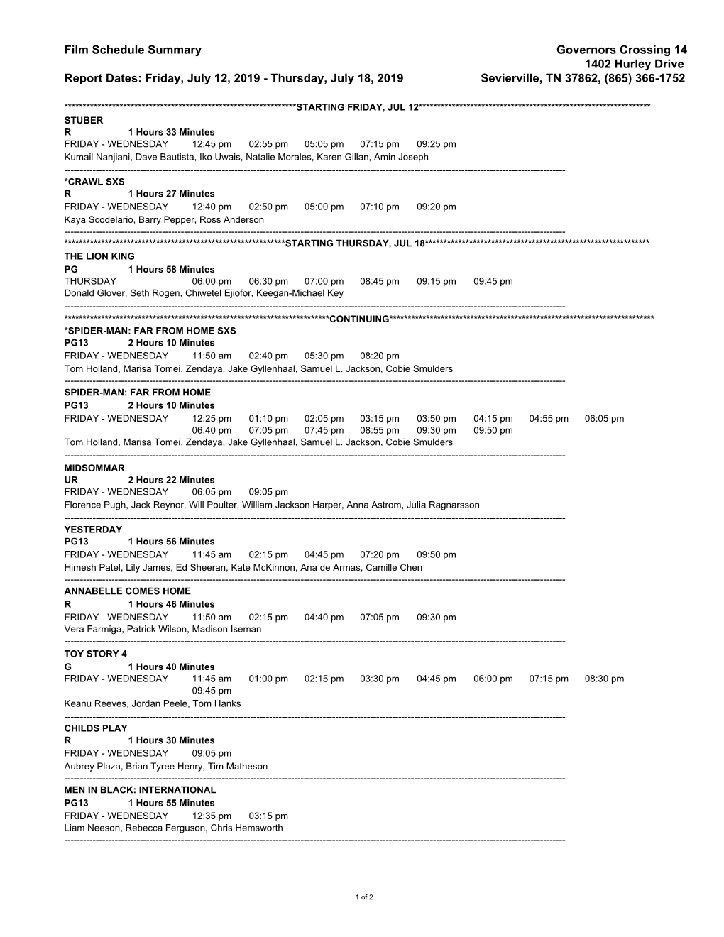 Film Schedule Summary Governors Crossing 14 1402 Hurley Drive Report Dates: Friday, July 12, 2019 - Thursday, July 18, 2019 Sevierville, TN 37862, (865) 366-1752