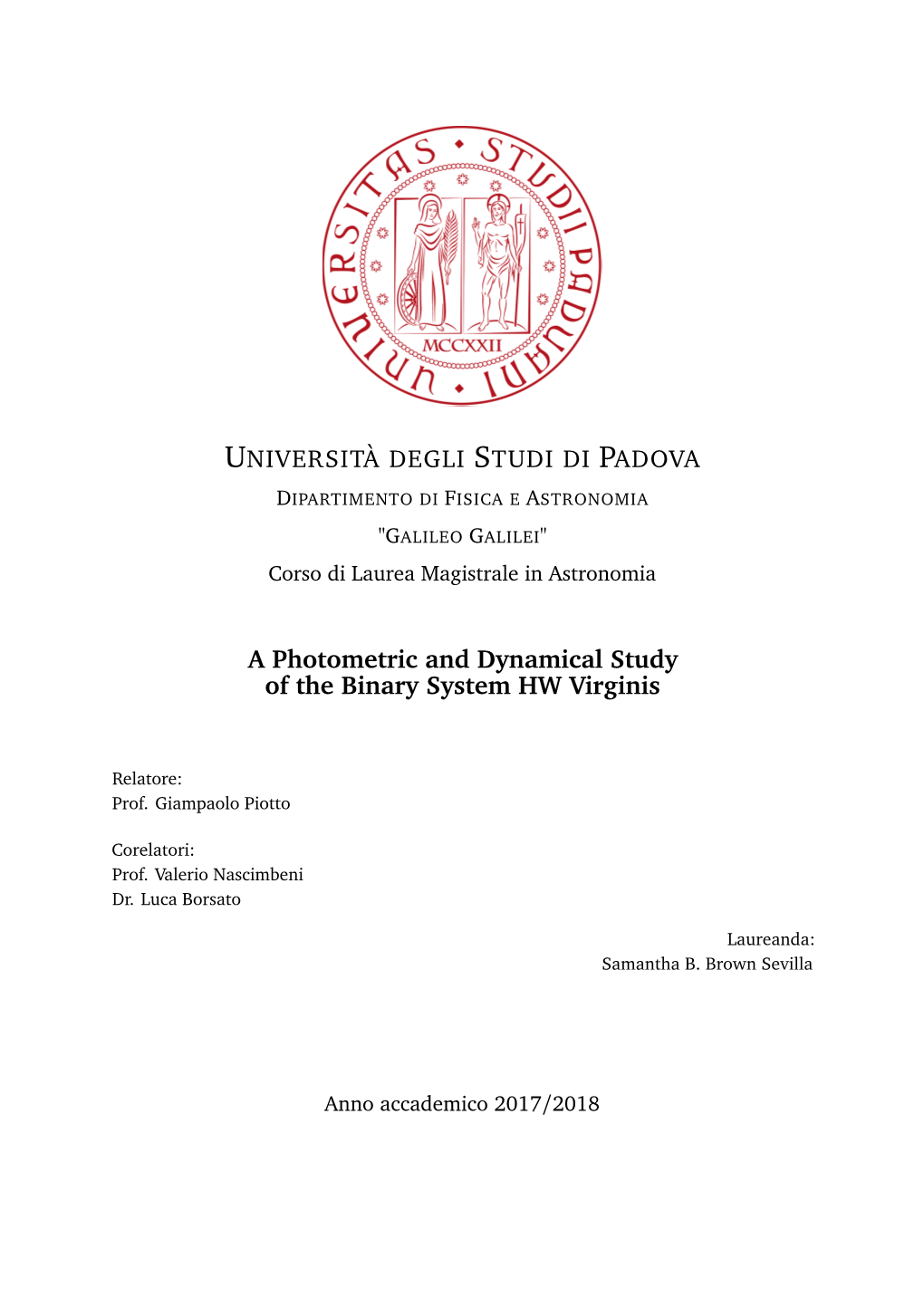 A Photometric and Dynamical Study of the Binary System HW Virginis