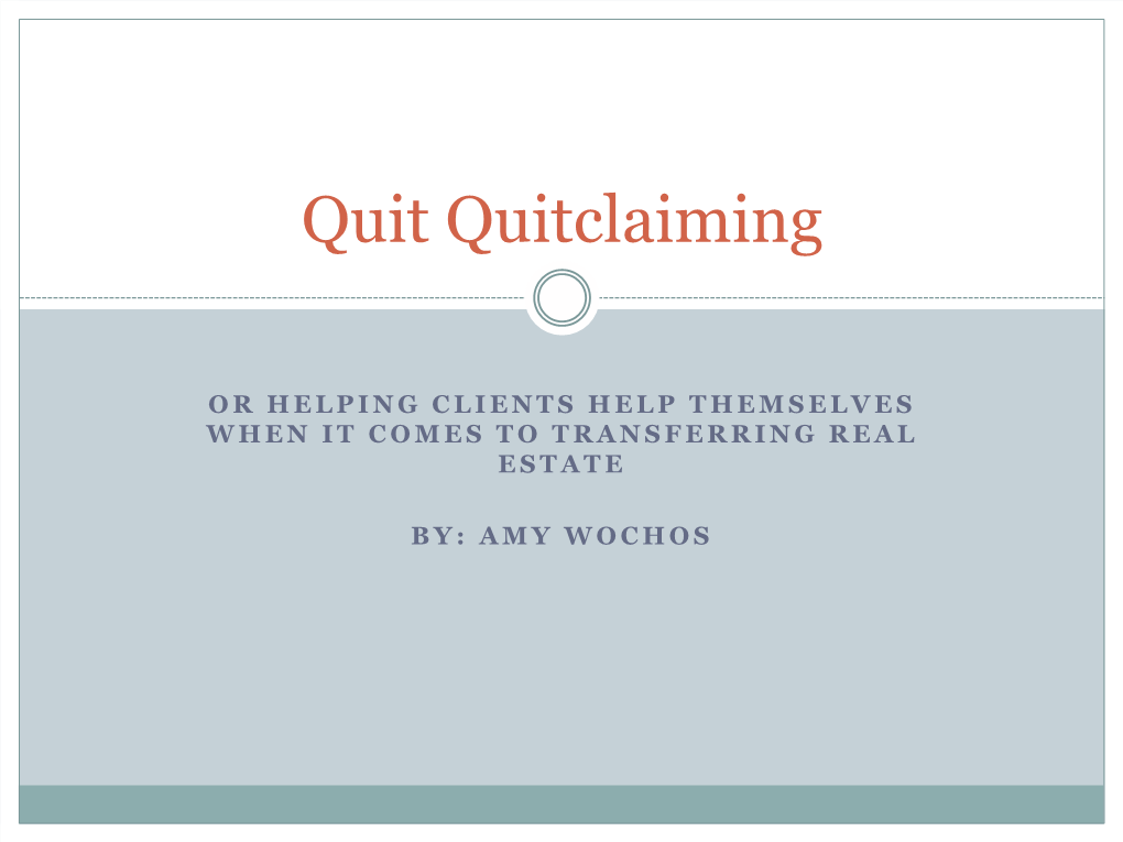 Quit Quitclaiming