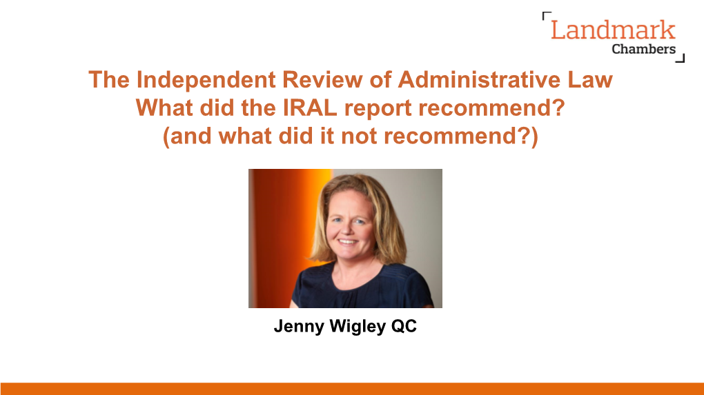 What Did the IRAL Report Recommend? (And What Did It Not Recommend?)