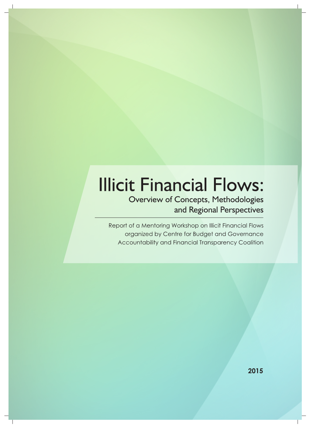 Illicit Financial Flows: Overview of Concepts, Methodologies and Regional Perspectives