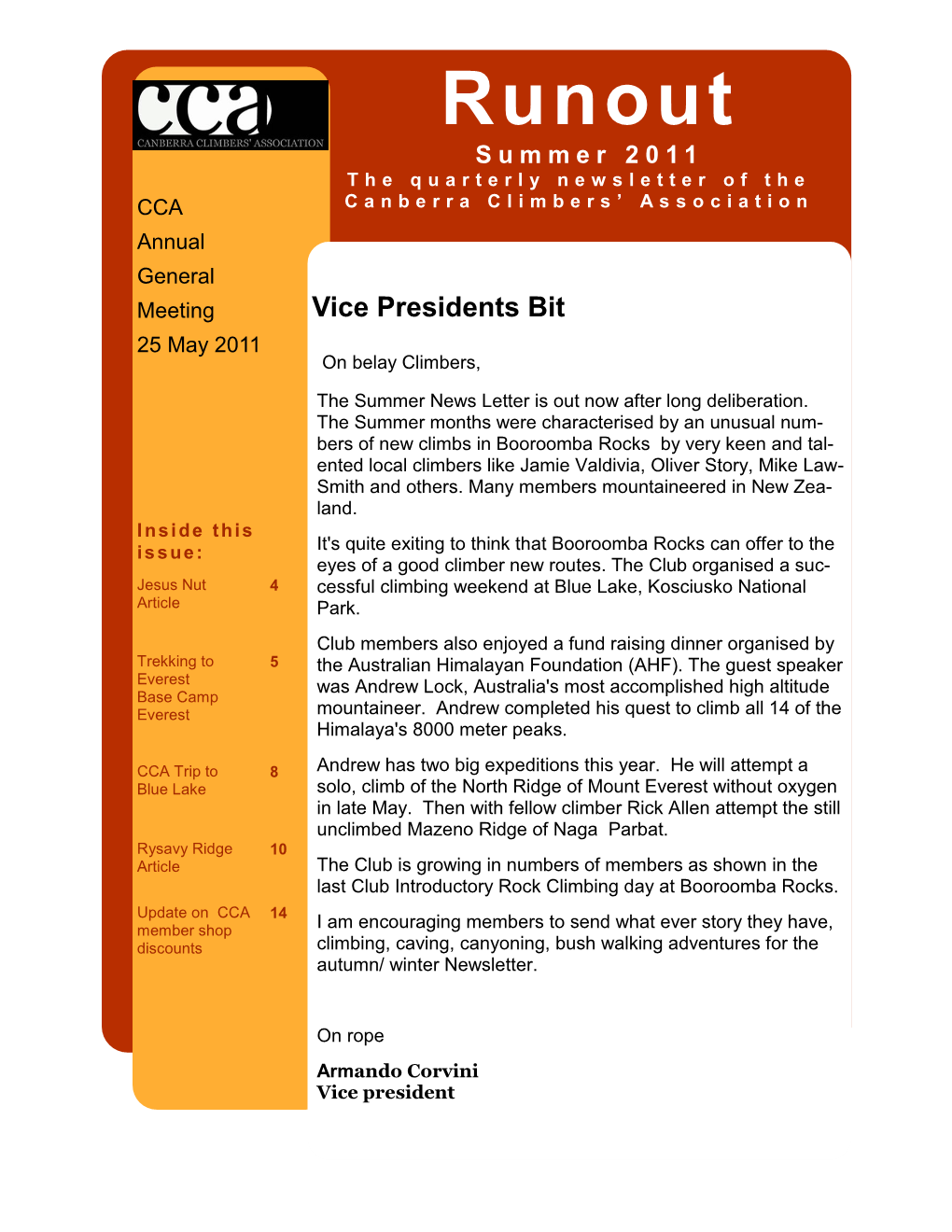 Runout Summer 2011 the Quarterly Newsletter of the CCA Canberra Climbers’ Association Annual General Meeting Vice Presidents Bit 25 May 2011 on Belay Climbers