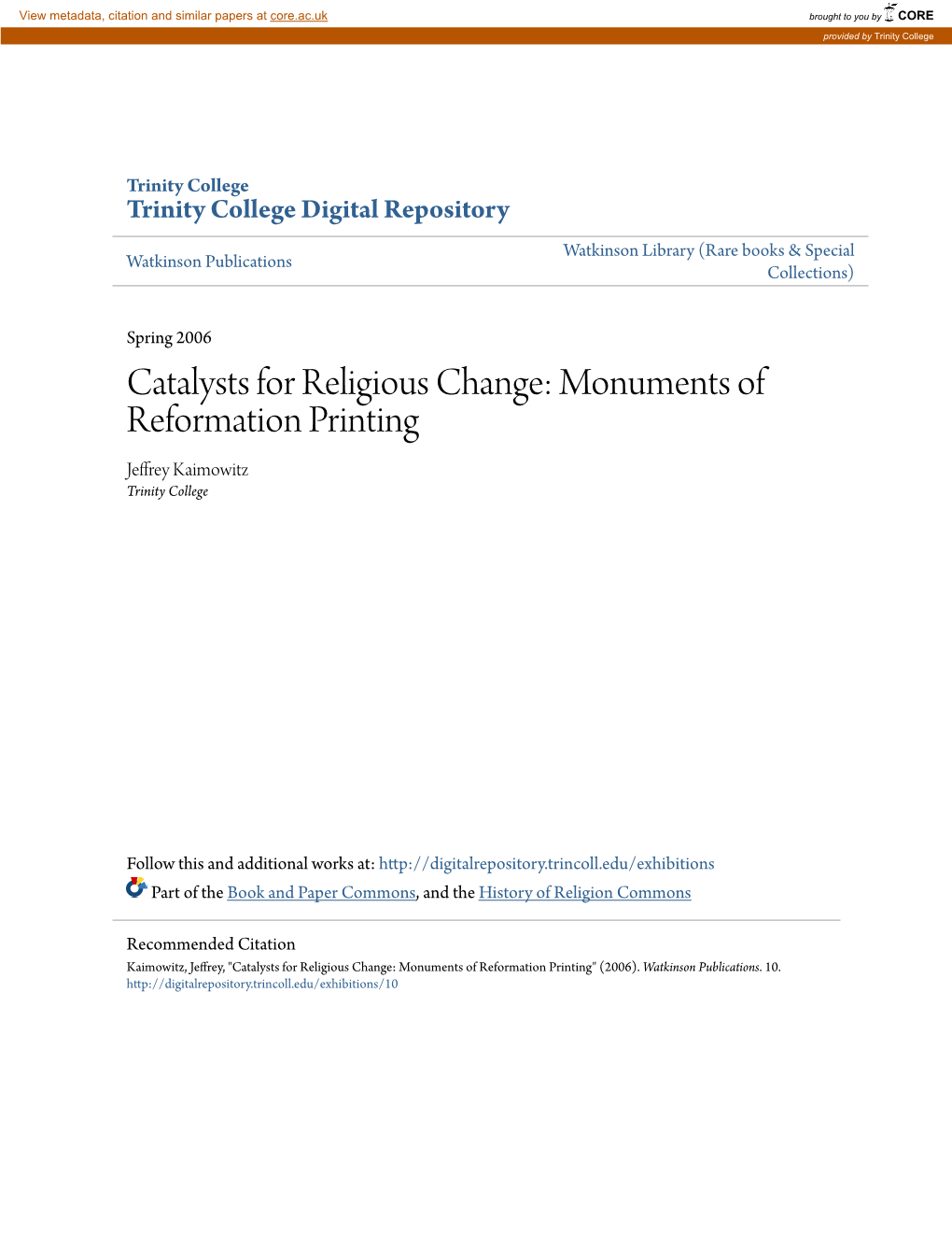 Catalysts for Religious Change: Monuments of Reformation Printing Jeffrey Kaimowitz Trinity College