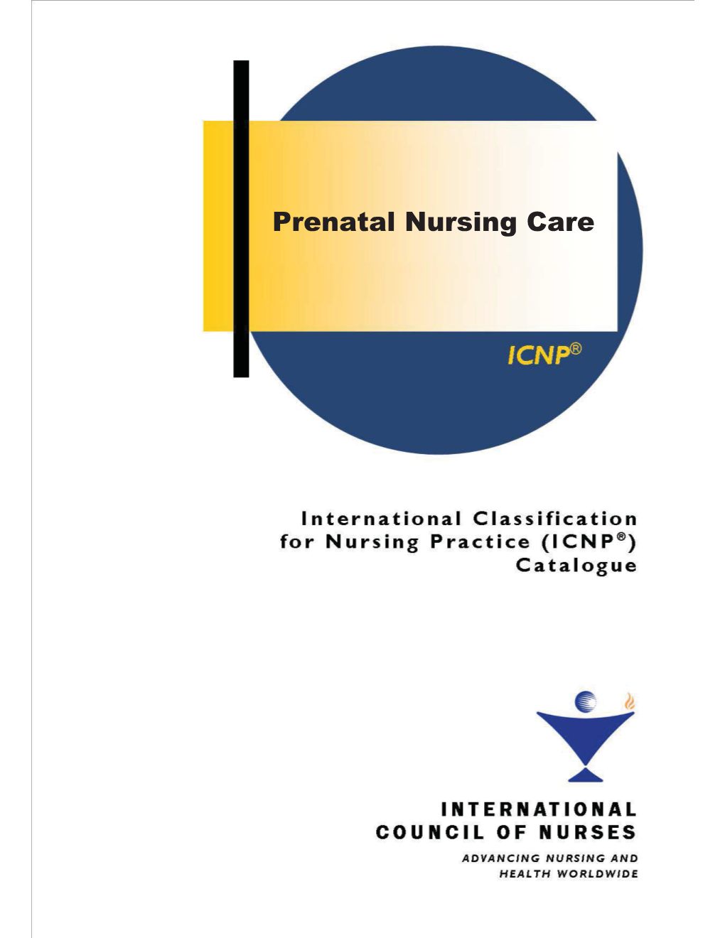 Prenatal Nursing Care Prenatal Nursing Care