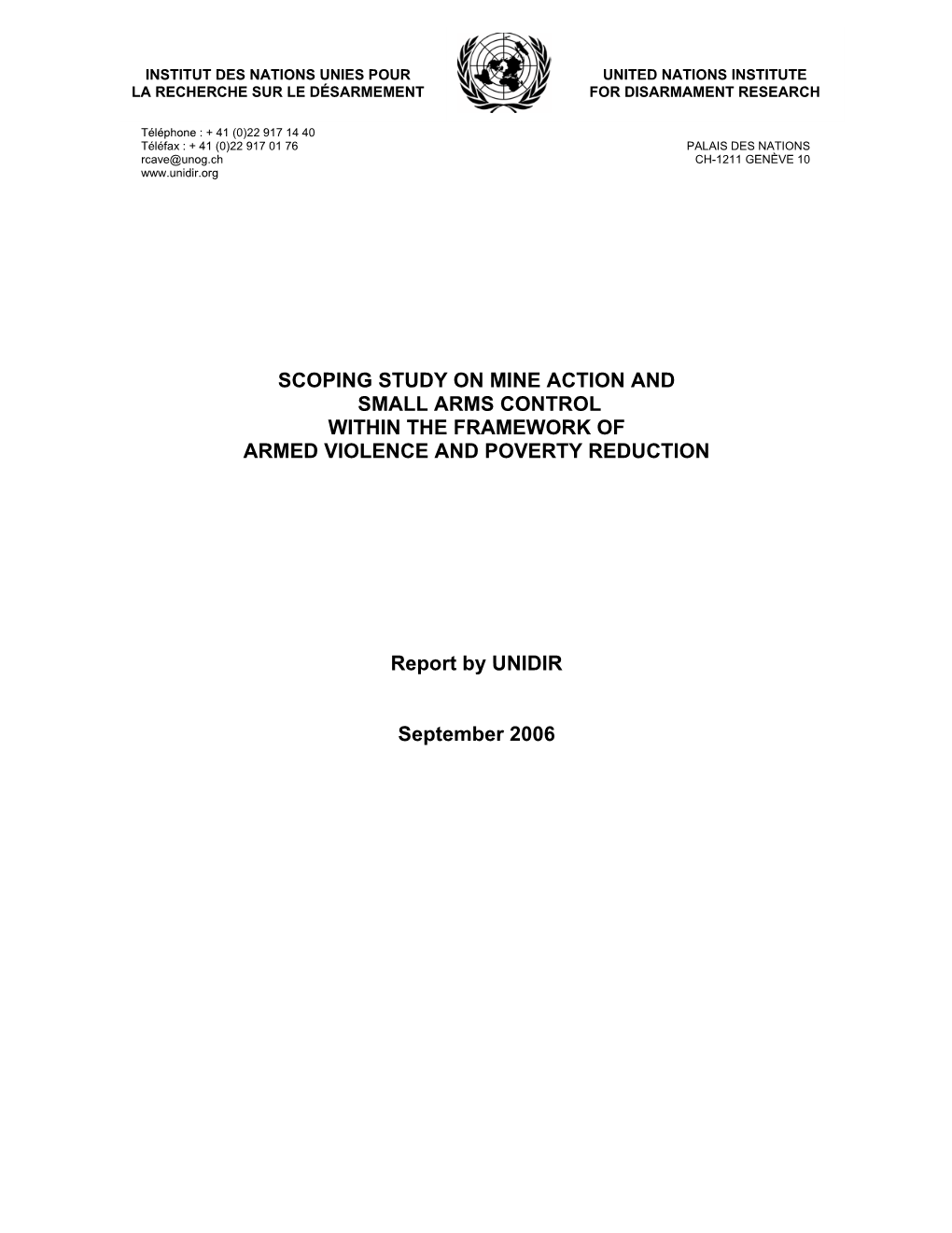 SCOPING STUDY on MINE ACTION and SMALL ARMS CONTROL WITHIN the FRAMEWORK of ARMED VIOLENCE and POVERTY REDUCTION Report by UNID