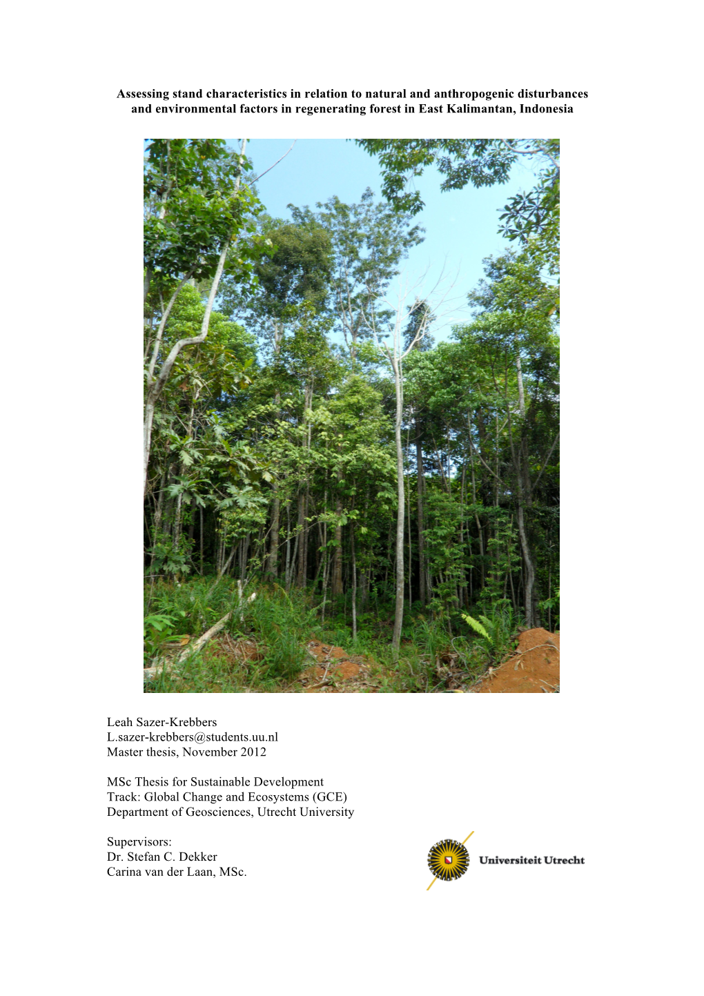 Assessing Stand Characteristics in Relation to Natural and Anthropogenic Disturbances and Environmental Factors in Regenerating Forest in East Kalimantan, Indonesia