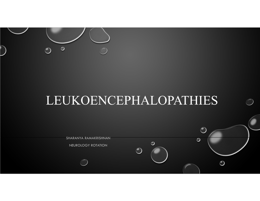 Leukoencephalopathies