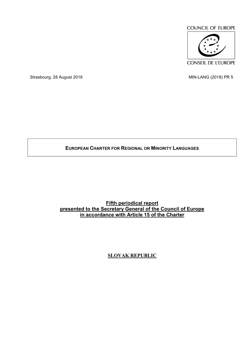 Fifth Periodical Report Presented to the Secretary General of the Council of Europe in Accordance with Article 15 of the Charter