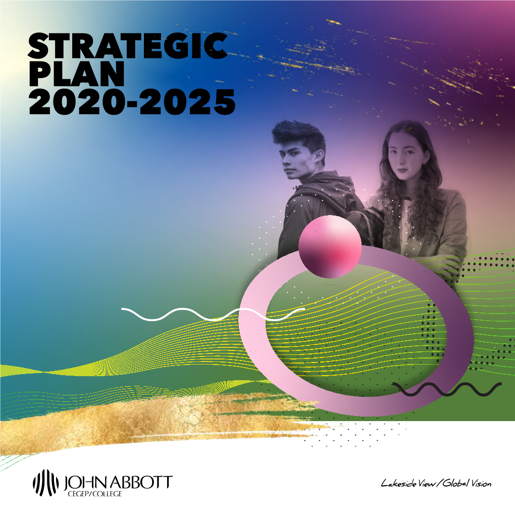 Strategic Plan 2020-2025 Strategic Plan 2020-2025 Lakeside View – Global Vision