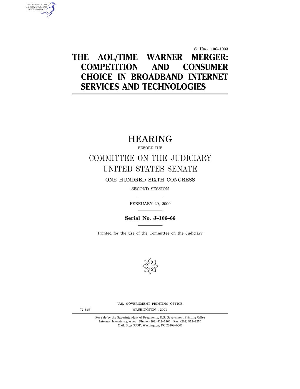 The Aol/Time Warner Merger: Competition and Consumer Choice in Broadband Internet Services and Technologies