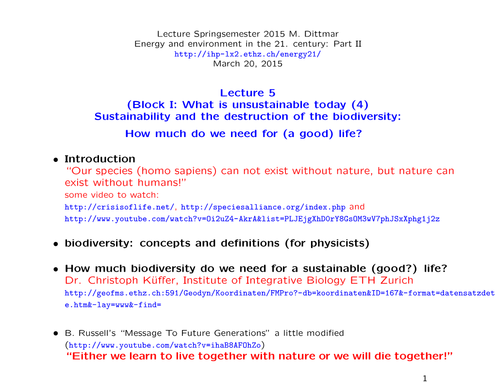 (Block I: What Is Unsustainable Today (4) Sustainability and the Destruction of the Biodiversity: How Much Do We Need for (A Good) Life?