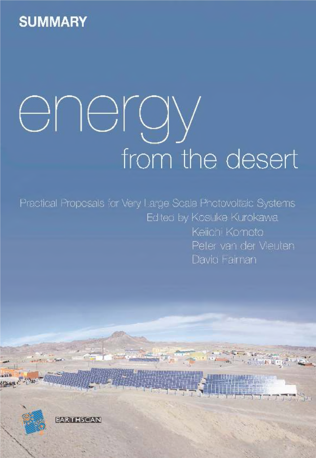 From the Desert Lj'sc:Ical = •'Ropcsais Ci V'e'y Urge Scale Lj~Ciovol!Aic Systems Ed Ted by Kcsuke Kurokawa Kei§N Kcmato Peter Van Tier Vei J.T.En David Haiman