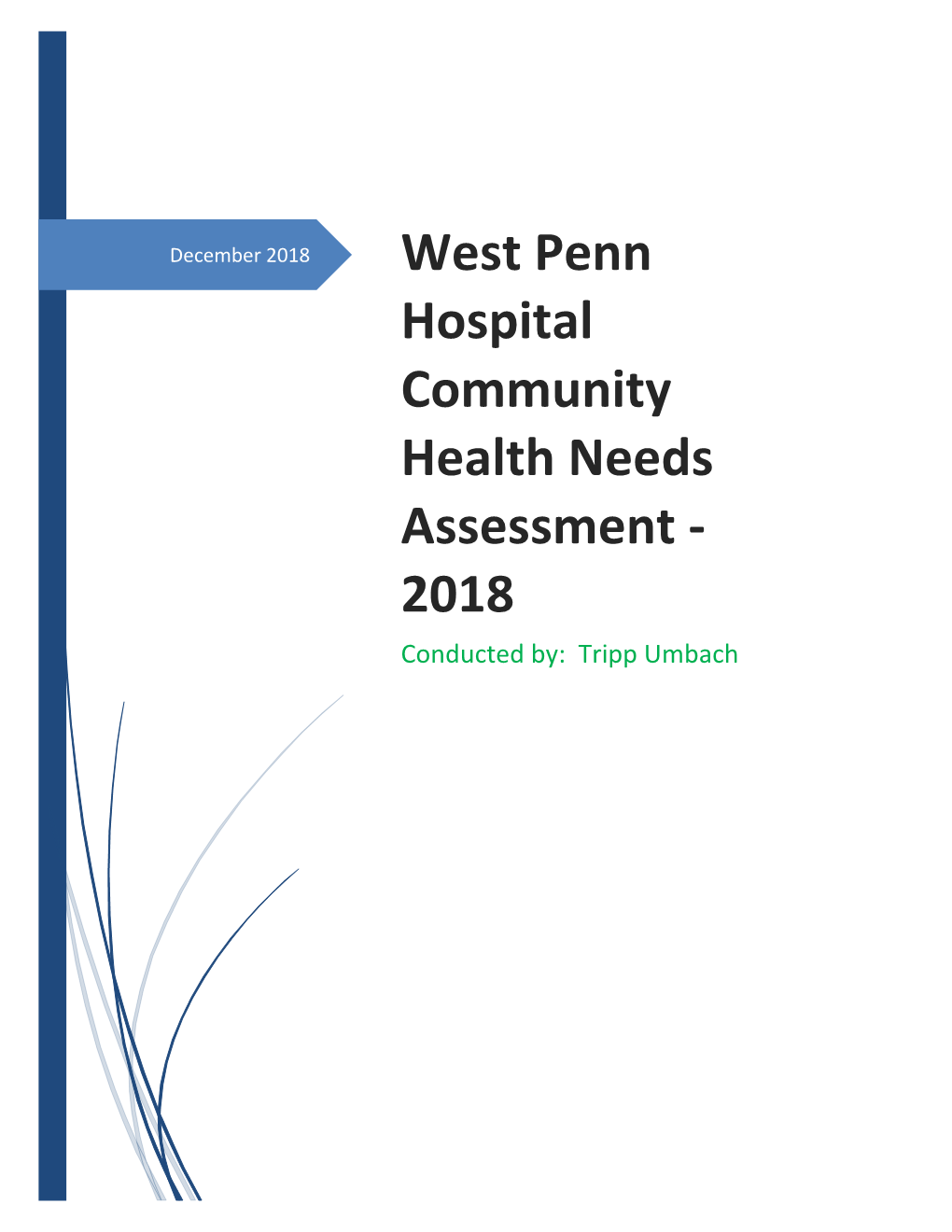 West Penn Hospital Community Health Needs Assessment - 2018 Conducted By: Tripp Umbach Table of Contents