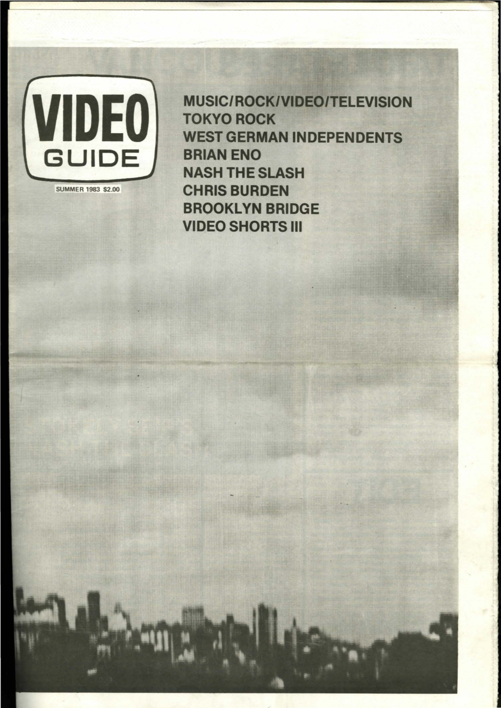 Music/Rock/Video/Television Tokyo Rock West German Independents Brian Eno Nash the Slash Chris Burden Brooklyn Bridge Video Shor