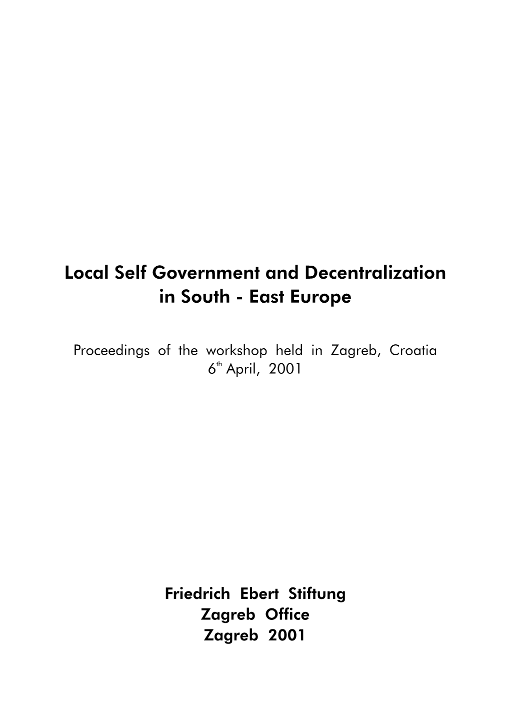 Local Self Government and Decentralization in South - East Europe