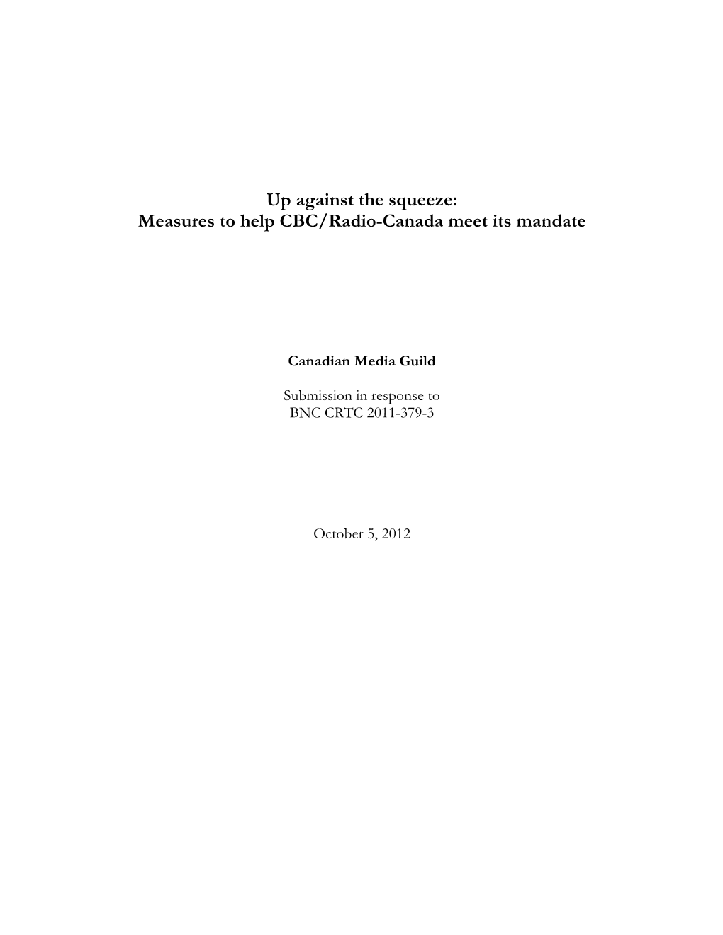 Up Against the Squeeze: Measures to Help CBC/Radio-Canada Meet Its Mandate