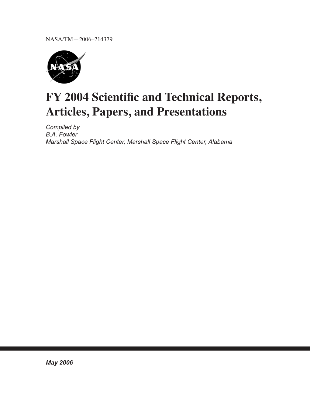 FY 2004 Scientific and Technical Reports, Articles, Papers, and Presentations Compiled by B.A