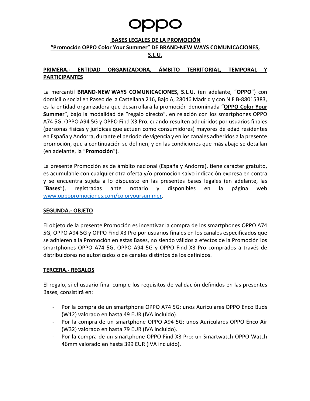 BASES LEGALES DE LA PROMOCIÓN “Promoción OPPO Color Your Summer” DE BRAND-NEW WAYS COMUNICACIONES, S.L.U