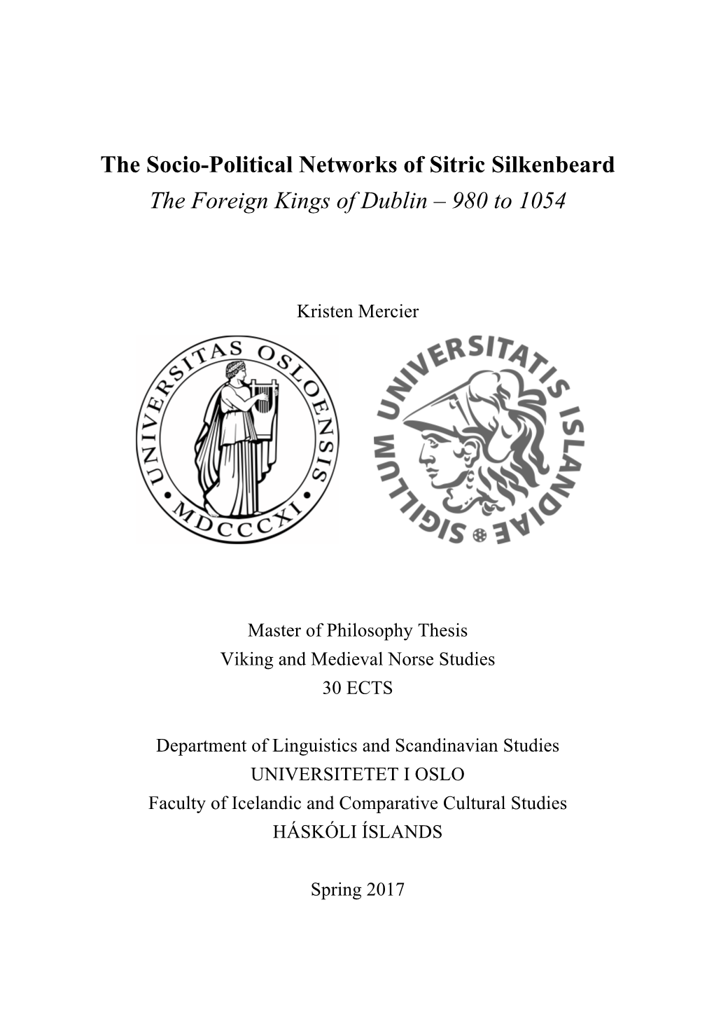 The Socio-Political Networks of Sitric Silkenbeard the Foreign Kings of Dublin – 980 to 1054