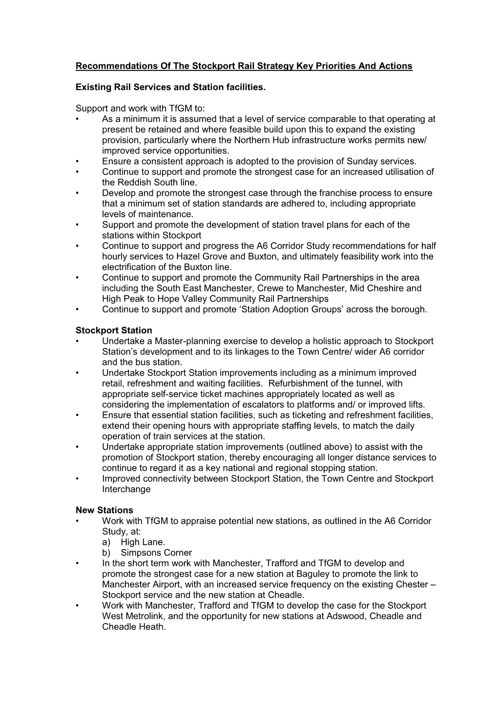 Recommendations of the Stockport Rail Strategy Key Priorities and Actions Existing Rail Services and Station Facilities. Support