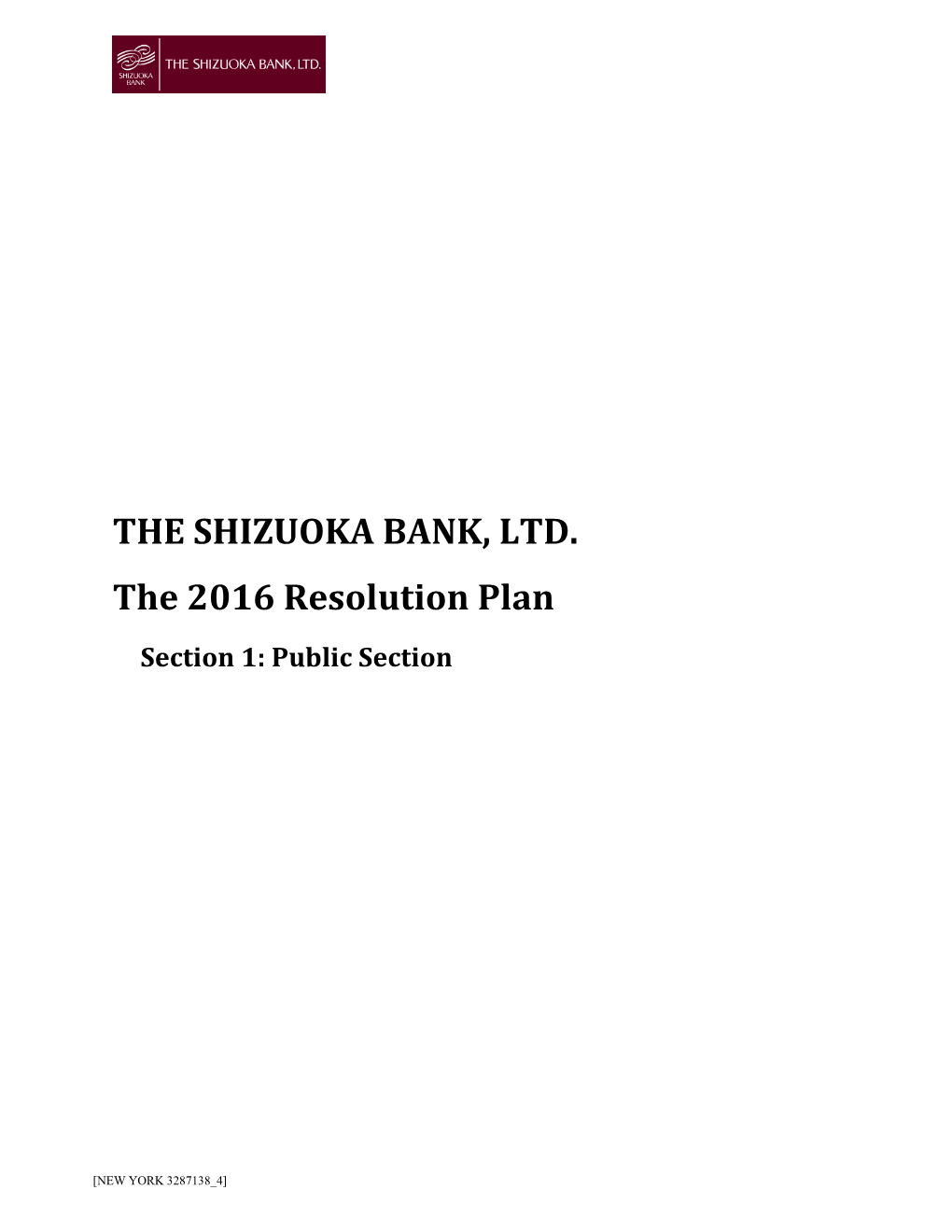 THE SHIZUOKA BANK, LTD. the 2016 Resolution Plan Section 1: Public Section