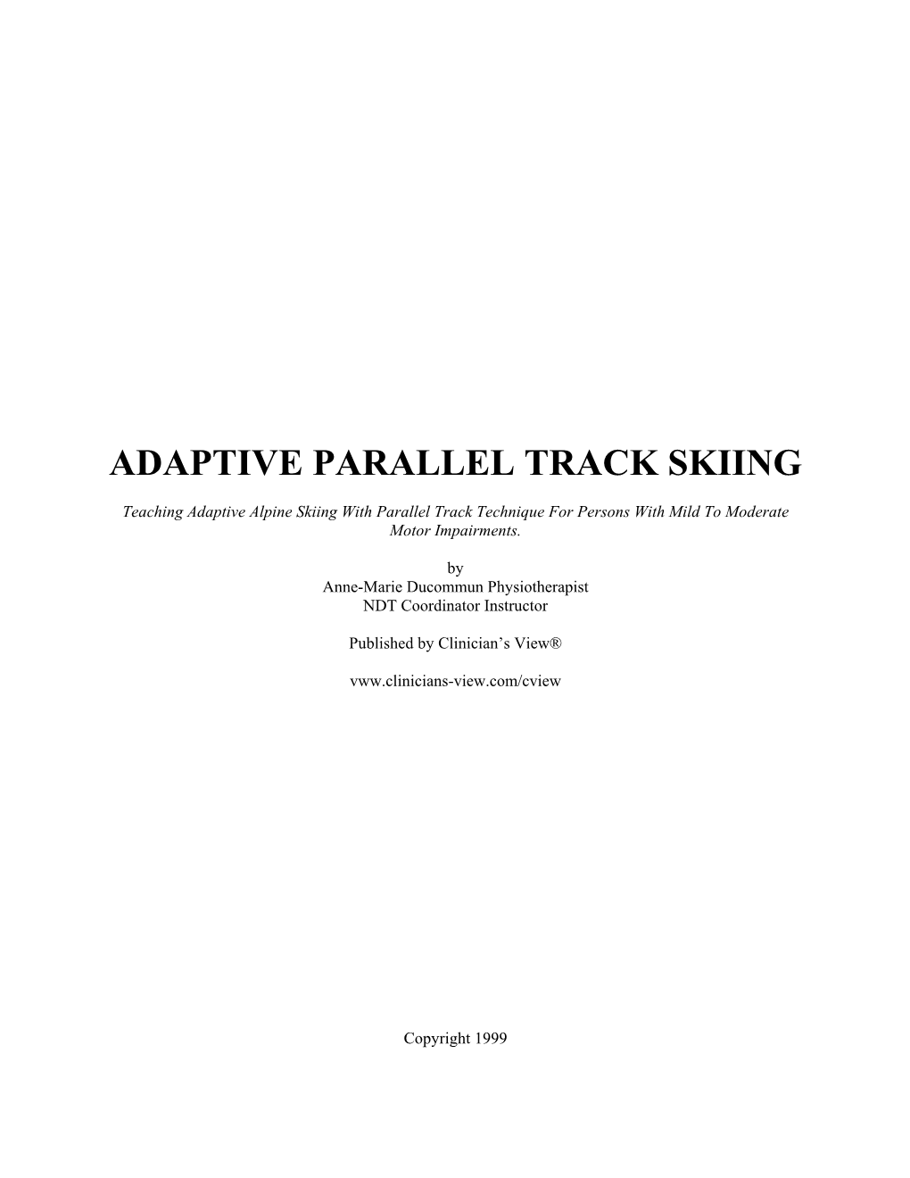 Adaptive Parallel Track Skiing