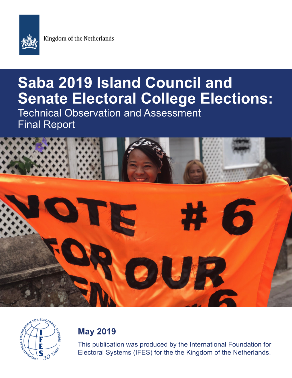 Saba 2019 Island Council and Senate Electoral College Elections: Technical Observation and Assessment Final Report