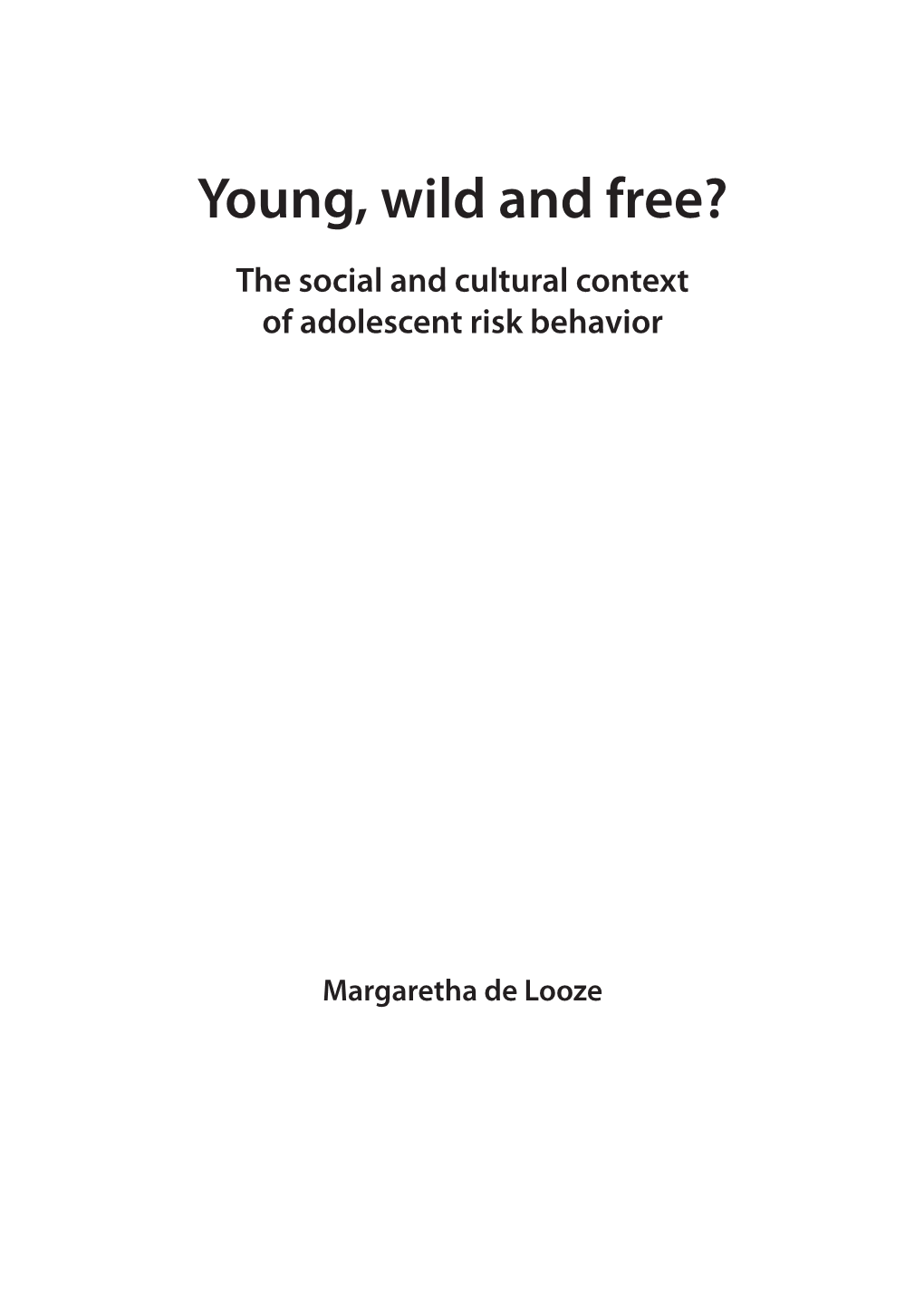 Young, Wild and Free?