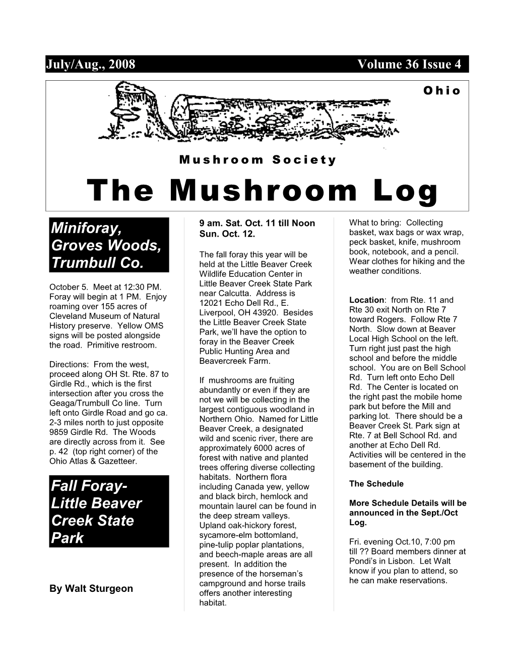 8 the Mushroom Log