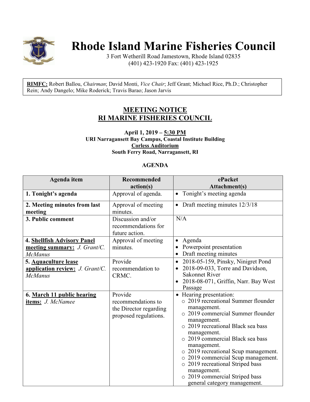 Rhode Island Marine Fisheries Council 3 Fort Wetherill Road Jamestown, Rhode Island 02835 (401) 423-1920 Fax: (401) 423-1925