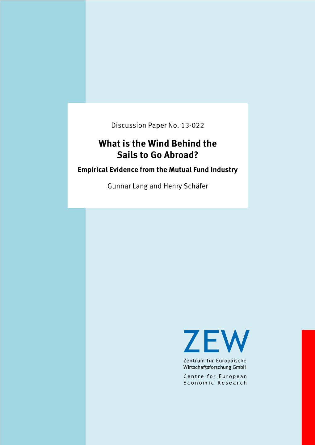 What Is the Wind Behind the Sails to Go Abroad? Empirical Evidence from the Mutual Fund Industry