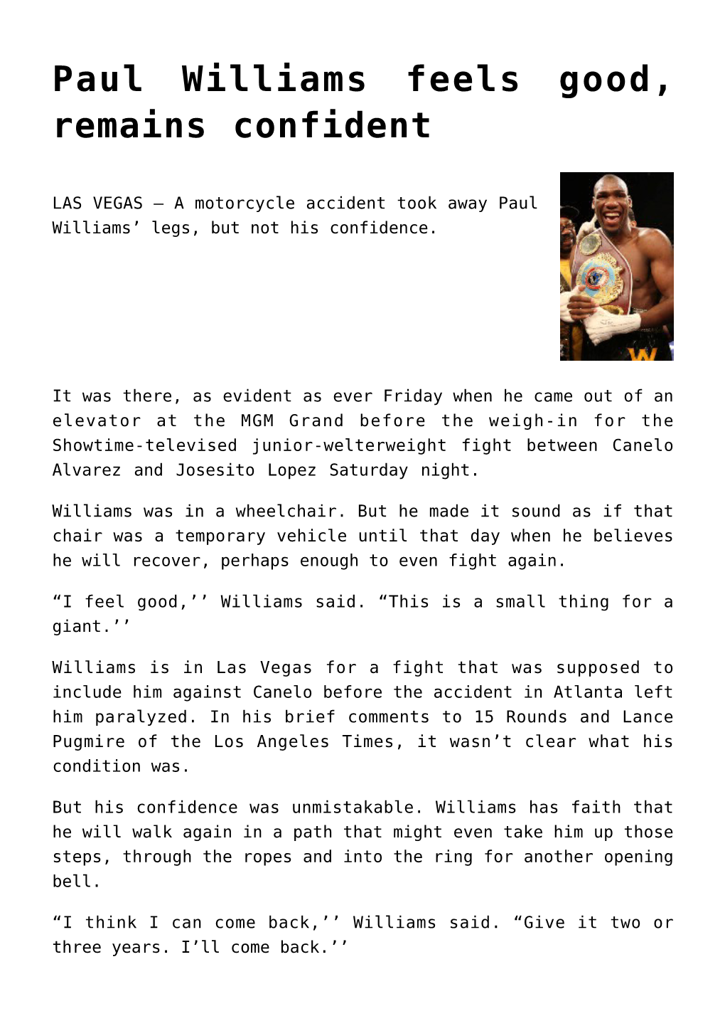Paul Williams Feels Good, Remains Confident
