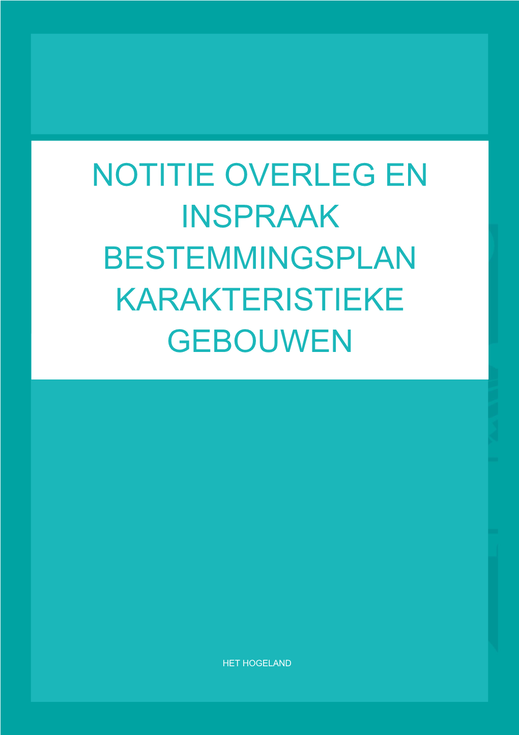 Notitie Overleg En Inspraak Bestemmingsplan Karakteristieke Gebouwen