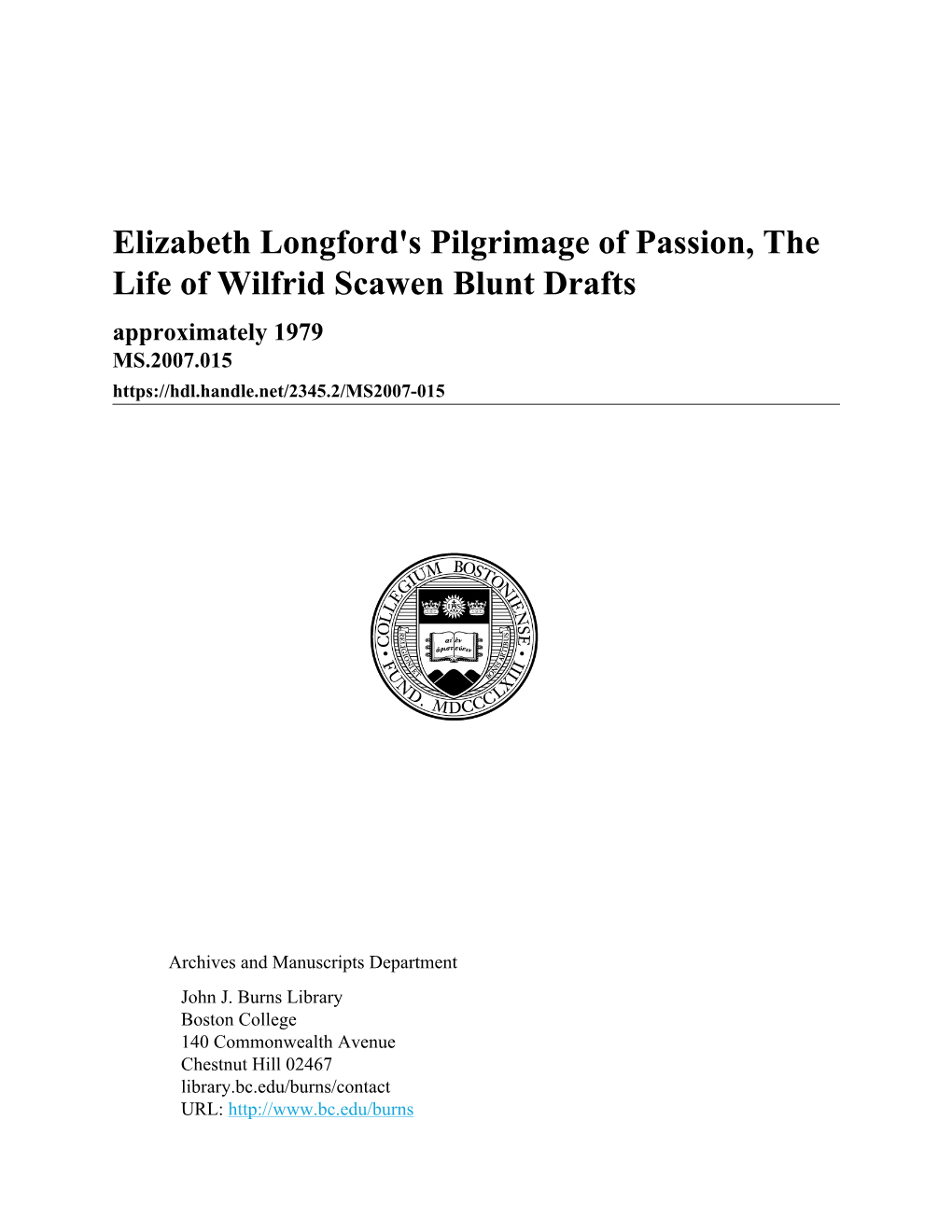 Elizabeth Longford's Pilgrimage of Passion, the Life of Wilfrid Scawen Blunt Drafts Approximately 1979 MS.2007.015