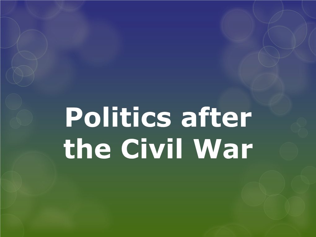 Politics After the Civil War Economy of the North
