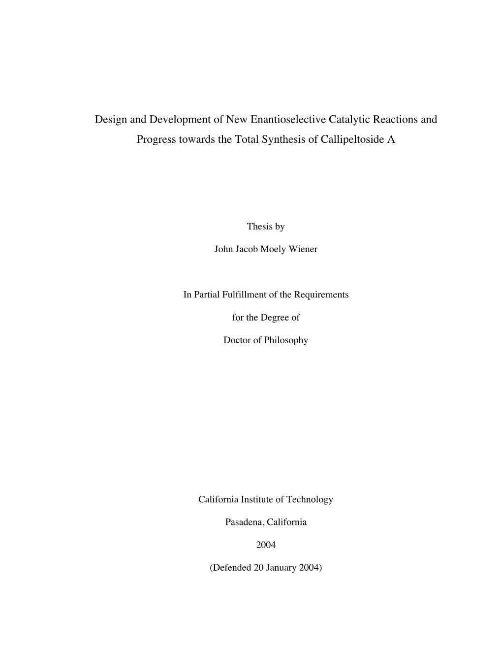 Design and Development of New Enantioselective Catalytic Reactions and Progress Towards the Total Synthesis of Callipeltoside A