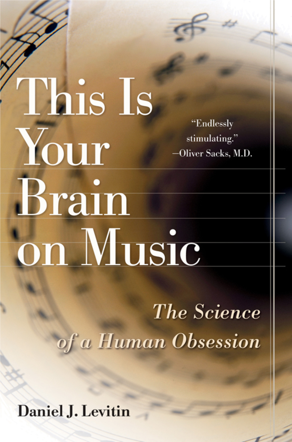 This Is Your Brain on Music: the Science of a Human Obsession