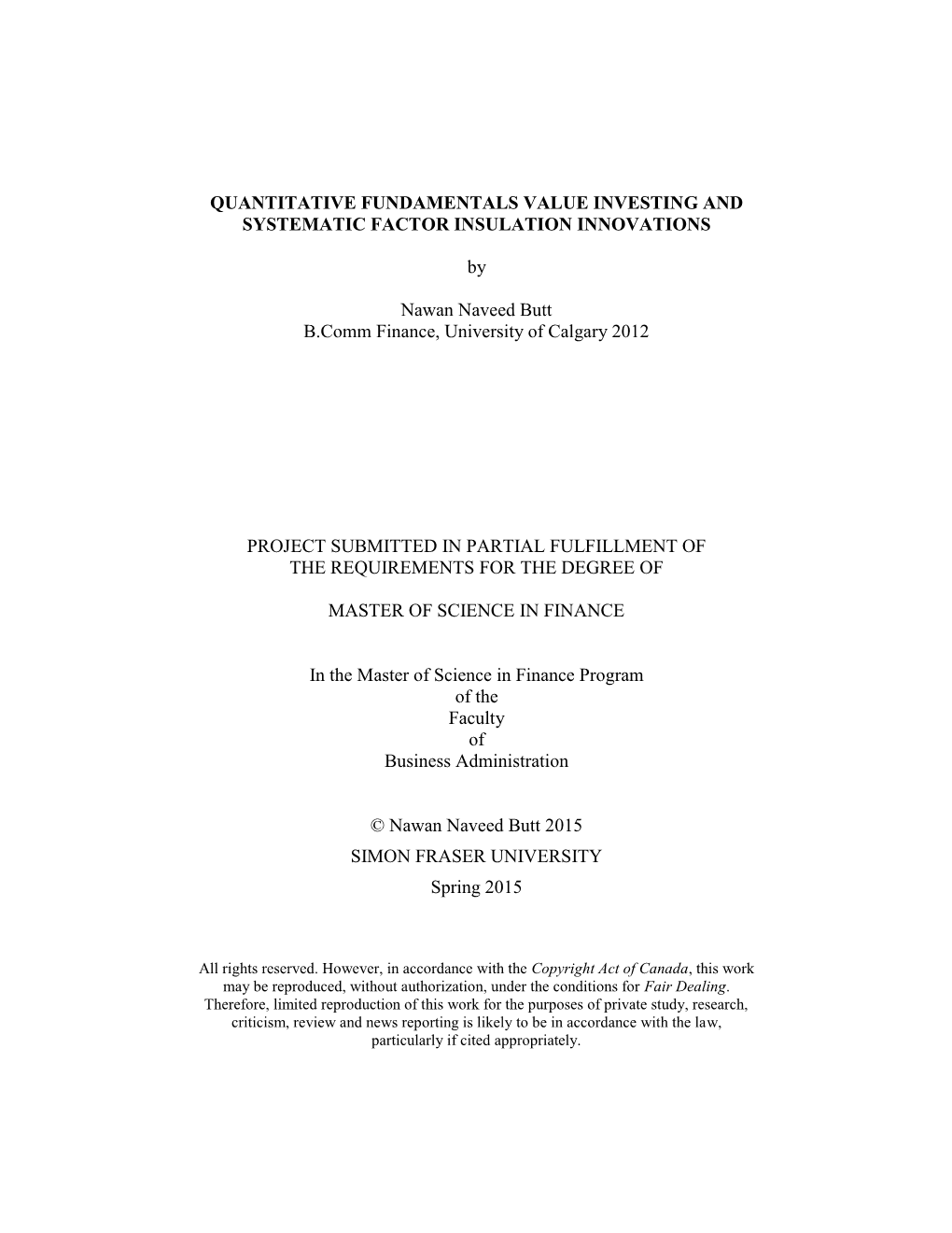 QUANTITATIVE FUNDAMENTALS VALUE INVESTING and SYSTEMATIC FACTOR INSULATION INNOVATIONS by Nawan Naveed Butt B.Comm Finance