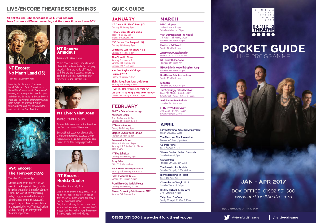 POCKET GUIDE  Wednesday 15Th March, 7.45Pm Tuesday 7Th February, 7Pm the Close-Up Show LIVE PROGRAMME Saturday 21St January, 8Pm NT Encore: Hedda Gabler Music