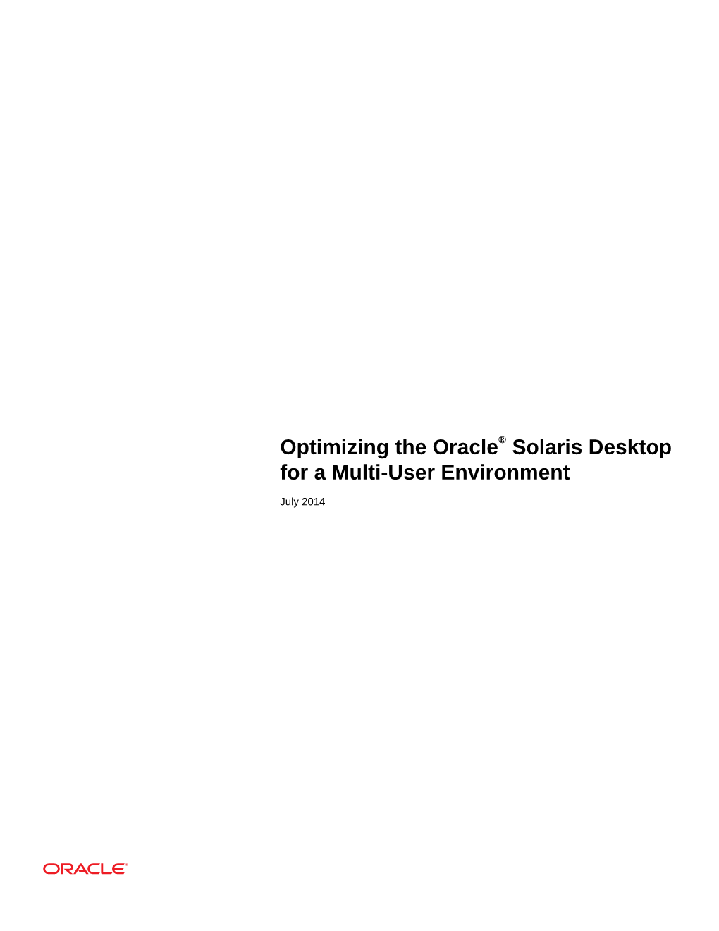 Optimizing the Oracle® Solaris Desktop for a Multi-User Environment 2 ■ Optimizations for the Mozilla Firefox – Are Specific to the Mozilla Firefox Web Browser