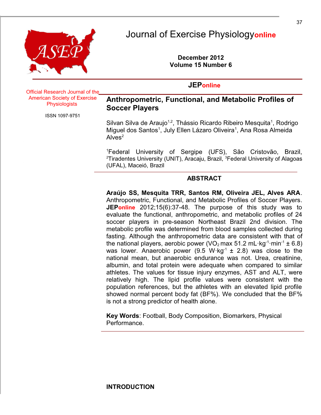 Anthropometric, Functional, and Metabolic Profiles of Soccer Players